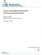 Access to Broadband Networks: The Net Neutrality Debate