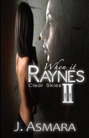 When It Raynes: Clear Skies