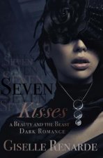 Seven Kisses: A Beauty and the Beast Dark Romance