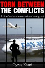 Torn Between the Conflicts: Life of an Iranian-American Immigrant
