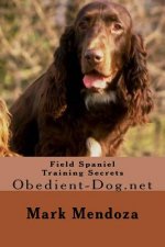 Field Spaniel Training Secrets: Obedient-Dog.net