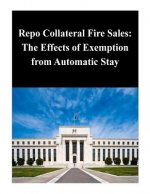 Repo Collateral Fire Sales: The Effects of Exemption from Automatic Stay