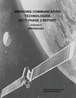 Emerging Communication Technologies (ECT) Phase 2 Report: Volume 2 - Appendices