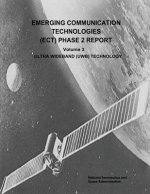 Emerging Communication Technologies (ECT) Phase 2 Report: Volume 3 - Ultra Wideband (UWB) Technology
