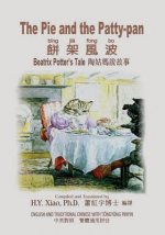 The Pie and the Patty-Pan (Traditional Chinese): 03 Tongyong Pinyin Paperback Color