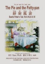 The Pie and the Patty-Pan (Traditional Chinese): 08 Tongyong Pinyin with IPA Paperback Color