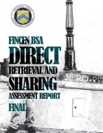 FinCEN BSA Direct Retrieval and Sharing Assessment Report FINAL July 10, 2006