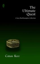 The Ultimate Quest: A Lucy Burkhampton Collection