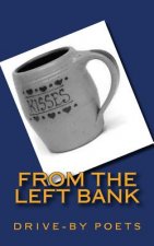 From the Left Bank: from the Left Bank of Rockdale, the smallest incorporated village here in Wisconsin.