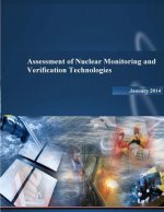 Assessment of Nuclear Monitoring and Verification Technologies