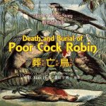 Death and Burial of Poor Cock Robin (Traditional Chinese): 02 Zhuyin Fuhao (Bopomofo) Paperback Color