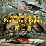 Death and Burial of Poor Cock Robin (Traditional Chinese): 03 Tongyong Pinyin Paperback Color