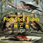 Death and Burial of Poor Cock Robin (Traditional Chinese): 04 Hanyu Pinyin Paperback Color