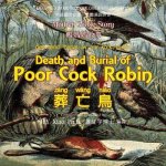 Death and Burial of Poor Cock Robin (Traditional Chinese): 09 Hanyu Pinyin with IPA Paperback Color