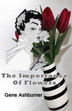 The Importance Of Flowers