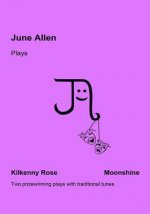 June Allen Plays: Kilkenny Rose & Moonshine