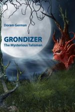 Grondizer: The Mysterious Talisman