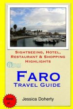 Faro Travel Guide: Sightseeing, Hotel, Restaurant & Shopping Highlights
