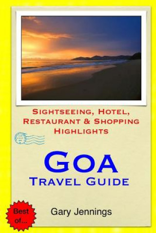 Goa Travel Guide: Sightseeing, Hotel, Restaurant & Shopping Highlights
