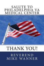 Salute To Philadelphia VA Medical Center: Thank You