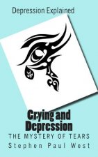 Crying and Depression: The Mystery of Tears Explained