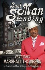 Last Man Standing: The Chi-Lites Featuring Marshall Thompson