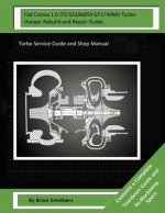 Fiat Croma 1.9 JTD 55196859 GT1749MV Turbocharger Rebuild and Repair Guide: : Turbo Service Guide and Shop Manual