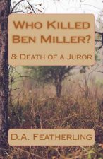 Who Killed Ben Miller?: & Death of a Juror