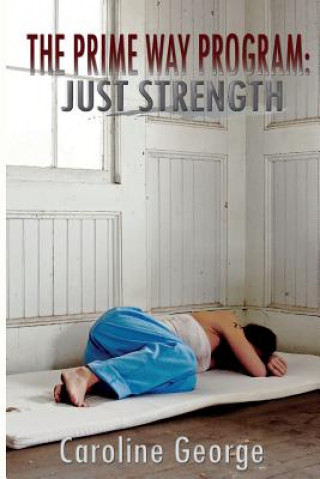 The Prime Way Program: Just Strength