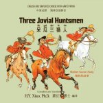 Three Jovial Huntsmen (Simplified Chinese): 05 Hanyu Pinyin Paperback Color
