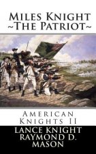American Knights (2): Miles Knight: The Patriot