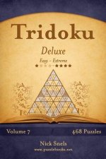 Tridoku Deluxe - Easy to Extreme - Volume 7 - 468 Puzzles