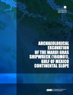 Archaeological Excavation of the Mardi Gras Shipwreck, Gulf of Mexico Continental Slope