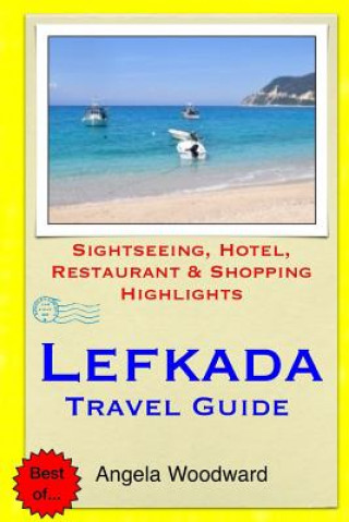 Lefkada Travel Guide: Sightseeing, Hotel, Restaurant & Shopping Highlights