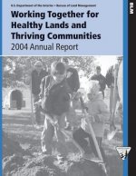 Working Together for Healthy Lands and Thriving Communities: 2004 Annual Report