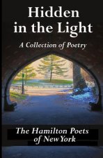 Hidden in the Light: A Collection of Poetry