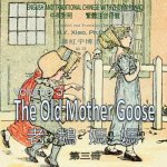 The Old Mother Goose, Volume 3 (Traditional Chinese): 02 Zhuyin Fuhao (Bopomofo) Paperback Color
