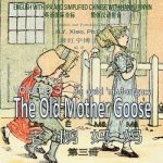 The Old Mother Goose, Volume 3 (Simplified Chinese): 10 Hanyu Pinyin with IPA Paperback Color