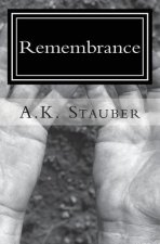 Remembrance: Part I: A Time for War