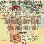 The Old Mother Goose, Volume 4 (Traditional Chinese): 07 Zhuyin Fuhao (Bopomofo) with IPA Paperback Color