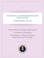 National Nanotechnology Initiative: Strategic Plan