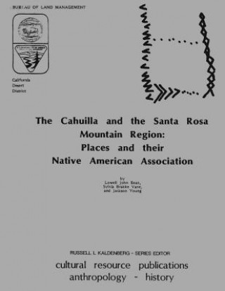 The Cahuilla and the Santa Rosa Mountain Region: Places and their Native American Association