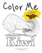 Color Me Kiwi: Coloring and Activity Book