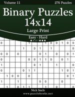 Binary Puzzles 14x14 Large Print - Easy to Hard - Volume 11 - 276 Puzzles