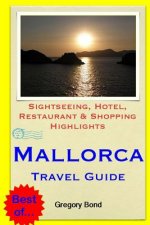 Mallorca Travel Guide: Sightseeing, Hotel, Restaurant & Shopping Highlights