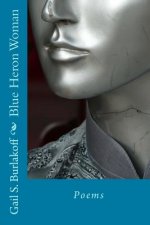 Blue Heron Woman: Poems