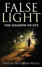 False Light The Shadow Of Eve