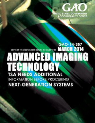 Advanced Imaging Technology TSA Needs Additional Information before Procuring Next-Generation Systems