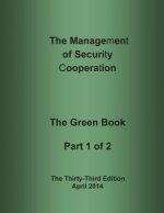 The Management of Security Cooperation: The Green Book Part 1 of 2
