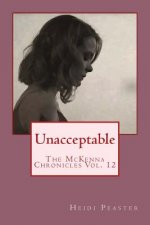 Unacceptable: The McKenna Chronicles Vol. 12